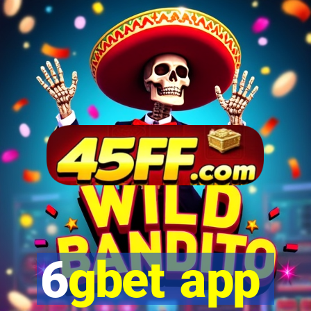 6gbet app
